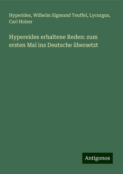 Hyperides: Hypereides erhaltene Reden: zum ersten Mal ins Deutsche übersetzt, Buch