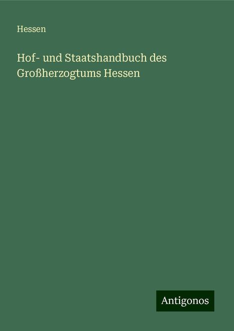 Hessen: Hof- und Staatshandbuch des Großherzogtums Hessen, Buch