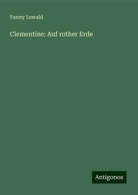 Fanny Lewald: Clementine: Auf rother Erde, Buch