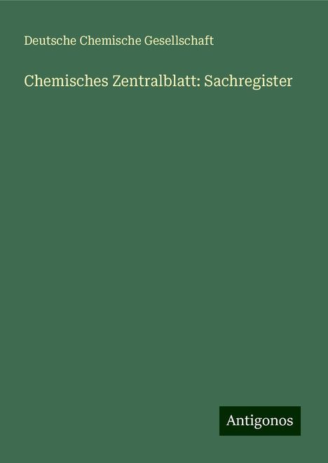 Deutsche Chemische Gesellschaft: Chemisches Zentralblatt: Sachregister, Buch