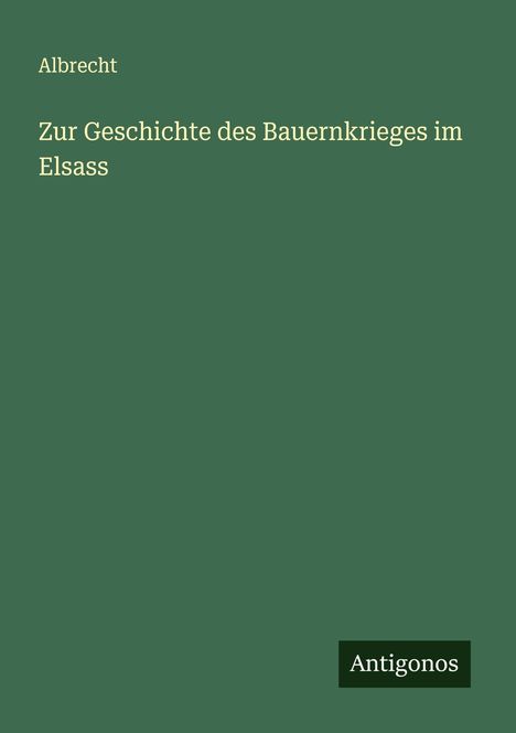 Albrecht: Zur Geschichte des Bauernkrieges im Elsass, Buch