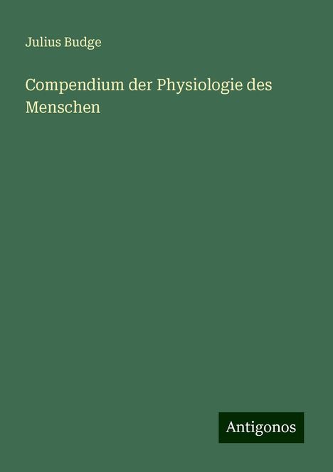 Julius Budge: Compendium der Physiologie des Menschen, Buch