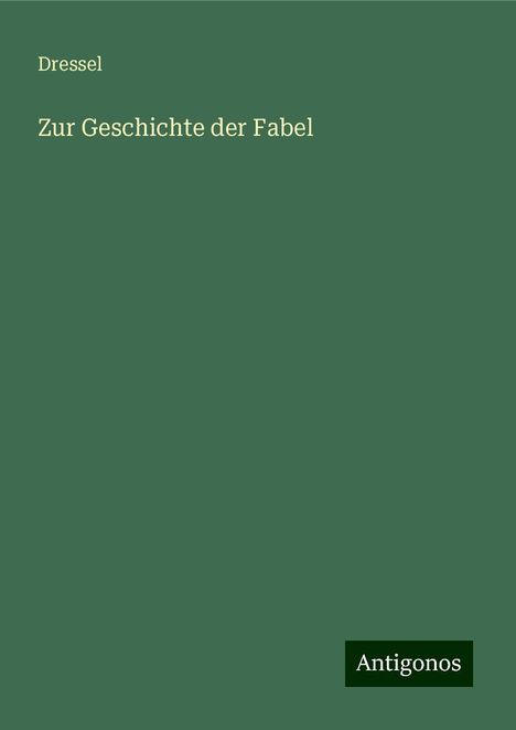 Dressel: Zur Geschichte der Fabel, Buch