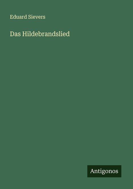 Eduard Sievers: Das Hildebrandslied, Buch