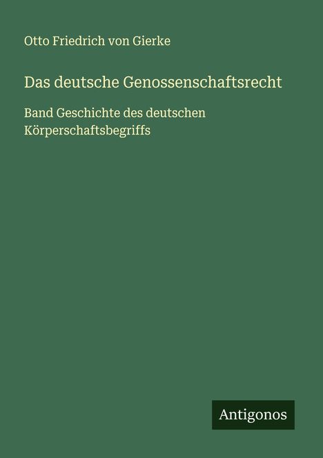 Otto Friedrich Von Gierke: Das deutsche Genossenschaftsrecht, Buch