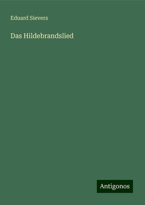 Eduard Sievers: Das Hildebrandslied, Buch