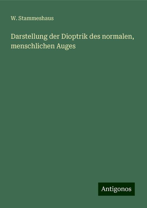 W. Stammeshaus: Darstellung der Dioptrik des normalen, menschlichen Auges, Buch