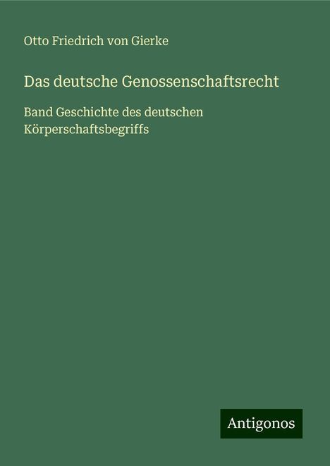 Otto Friedrich Von Gierke: Das deutsche Genossenschaftsrecht, Buch