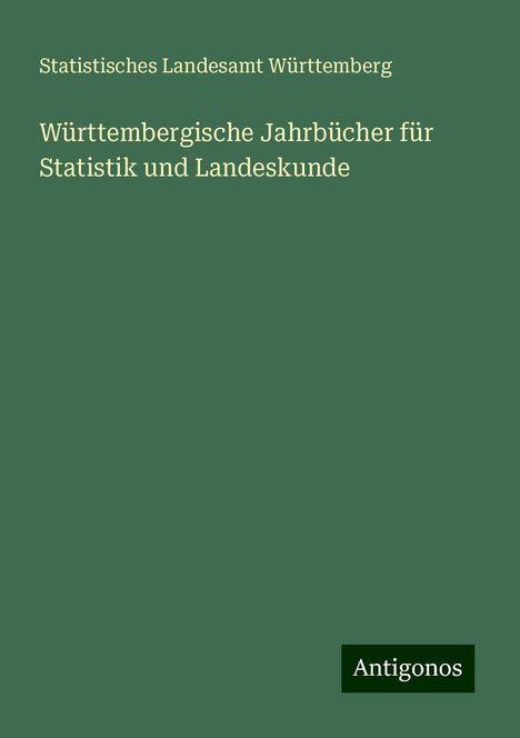 Statistisches Landesamt Württemberg: Württembergische Jahrbücher für Statistik und Landeskunde, Buch