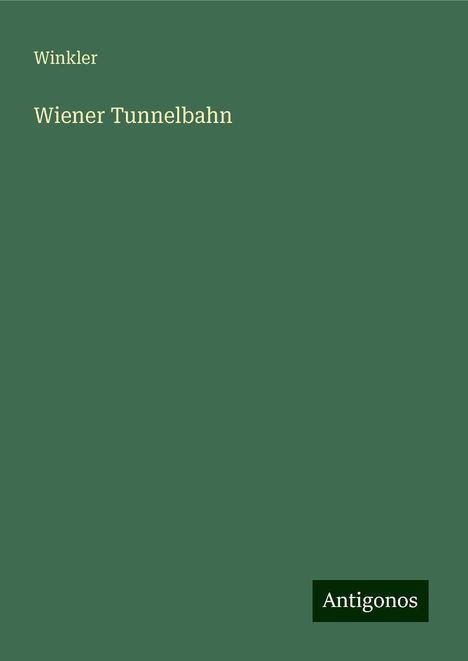 Winkler: Wiener Tunnelbahn, Buch