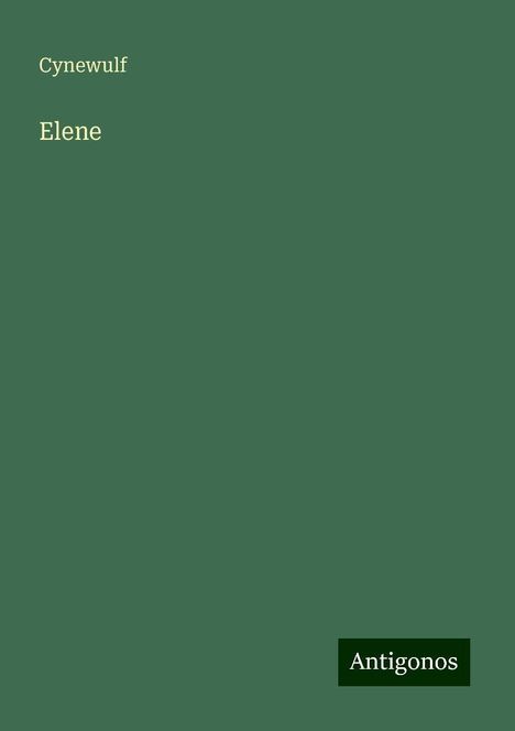 Cynewulf: Elene, Buch