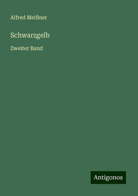 Alfred Meißner: Schwarzgelb, Buch