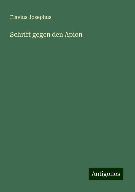 Flavius Josephus: Schrift gegen den Apion, Buch