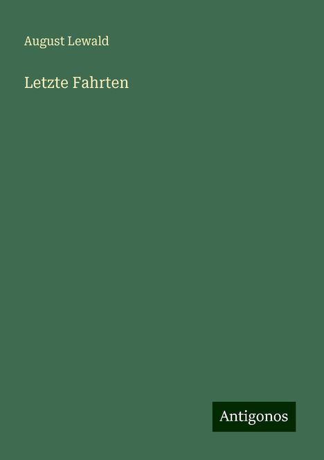 August Lewald: Letzte Fahrten, Buch