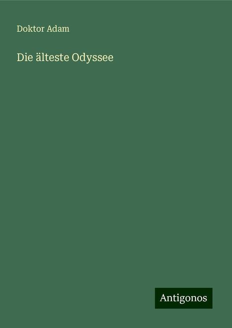 Doktor Adam: Die älteste Odyssee, Buch