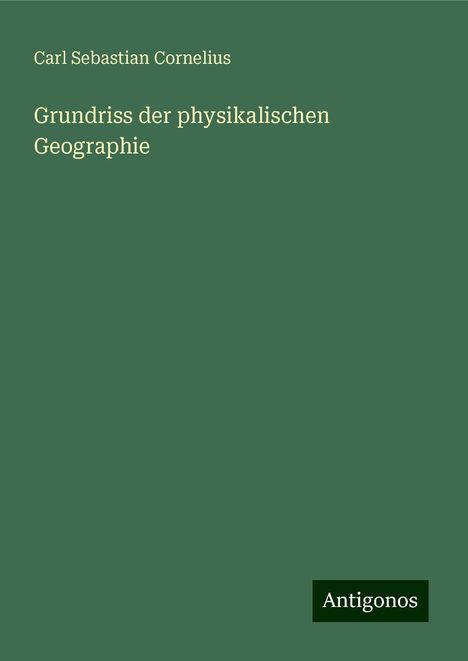 Carl Sebastian Cornelius: Grundriss der physikalischen Geographie, Buch