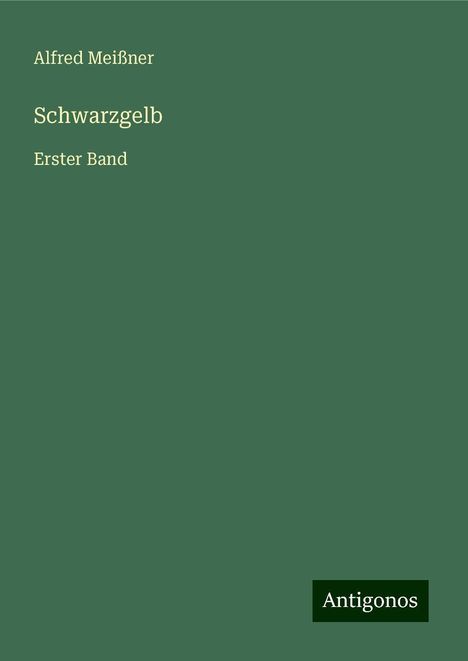 Alfred Meißner: Schwarzgelb, Buch