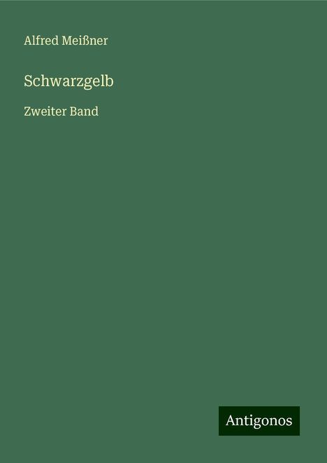 Alfred Meißner: Schwarzgelb, Buch