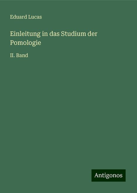 Eduard Lucas: Einleitung in das Studium der Pomologie, Buch