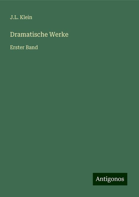 J. L. Klein: Dramatische Werke, Buch