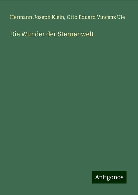 Hermann Joseph Klein: Die Wunder der Sternenwelt, Buch