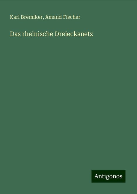 Karl Bremiker: Das rheinische Dreiecksnetz, Buch