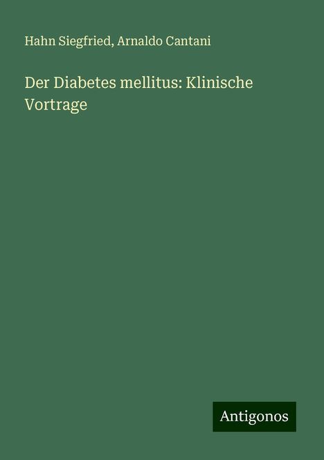 Hahn Siegfried: Der Diabetes mellitus: Klinische Vortrage, Buch