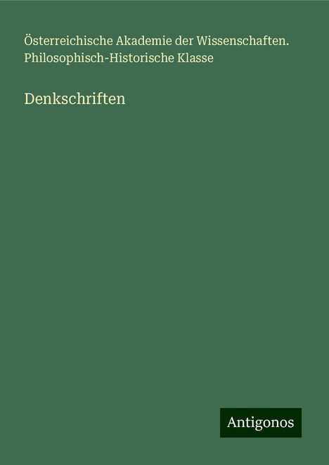 Österreichische Akademie der Wissenschaften. Philosophisch-Historische Klasse: Denkschriften, Buch