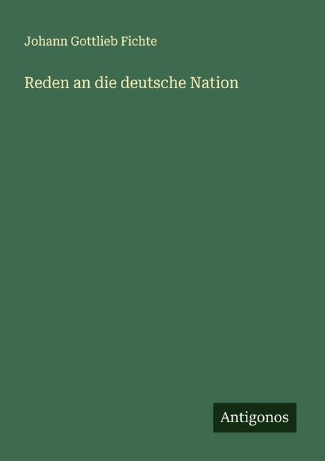 Johann Gottlieb Fichte: Reden an die deutsche Nation, Buch