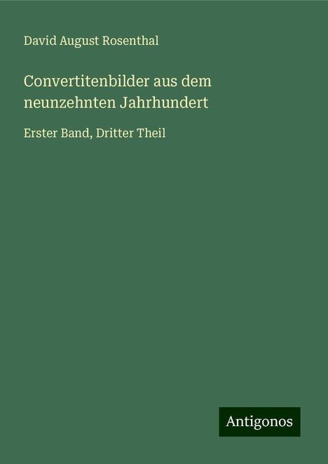 David August Rosenthal: Convertitenbilder aus dem neunzehnten Jahrhundert, Buch