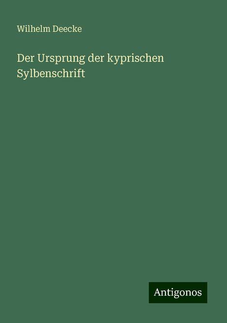 Wilhelm Deecke: Der Ursprung der kyprischen Sylbenschrift, Buch