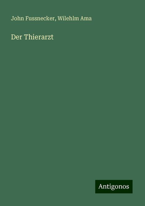 John Fussnecker: Der Thierarzt, Buch