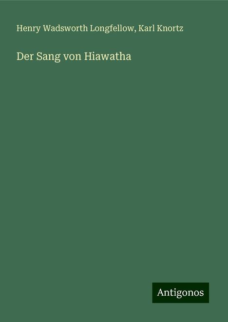 Henry Wadsworth Longfellow: Der Sang von Hiawatha, Buch