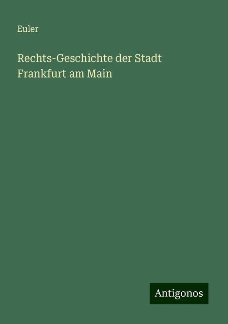 Euler: Rechts-Geschichte der Stadt Frankfurt am Main, Buch