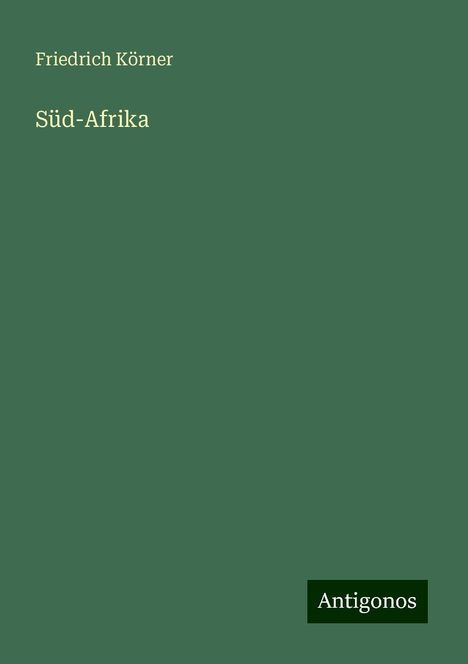 Friedrich Körner: Süd-Afrika, Buch