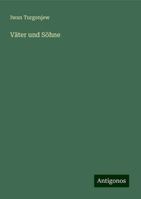 Iwan Turgenjew: Väter und Söhne, Buch