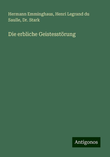 Hermann Emminghaus: Die erbliche Geistesstörung, Buch
