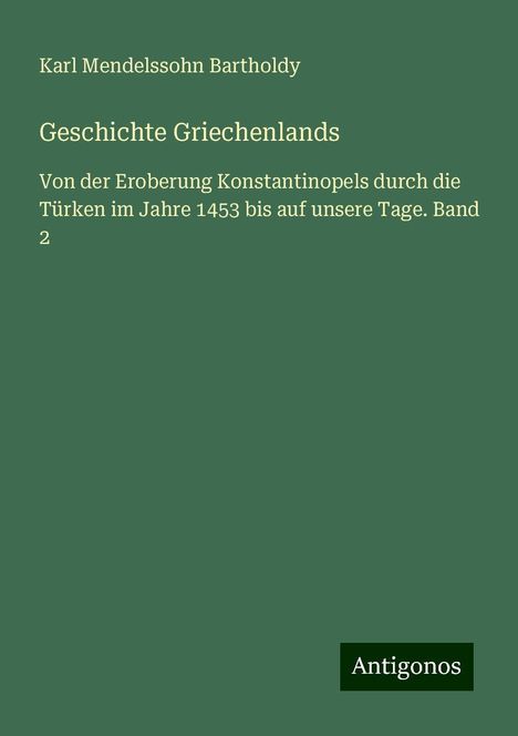 Karl Mendelssohn Bartholdy: Geschichte Griechenlands, Buch