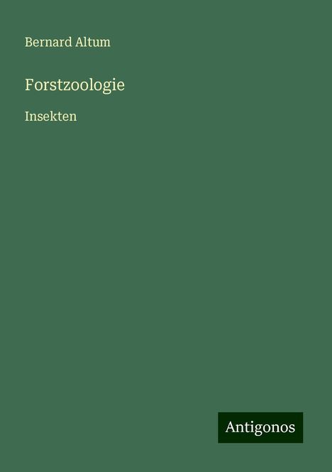 Bernard Altum: Forstzoologie, Buch