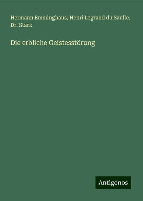 Hermann Emminghaus: Die erbliche Geistesstörung, Buch
