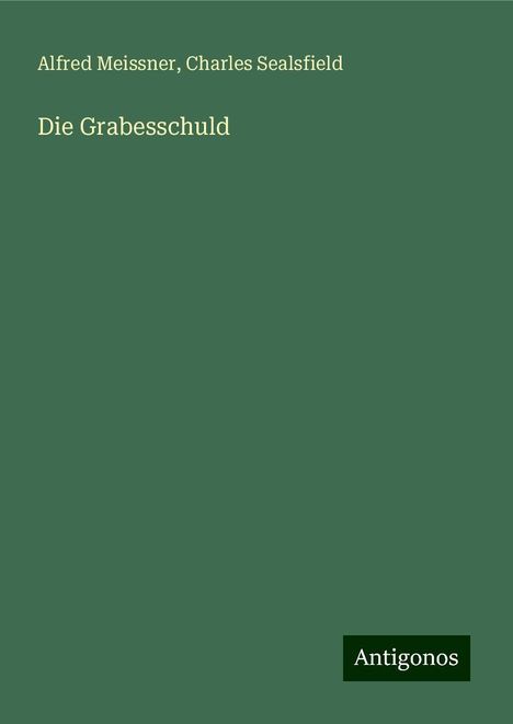 Alfred Meissner: Die Grabesschuld, Buch