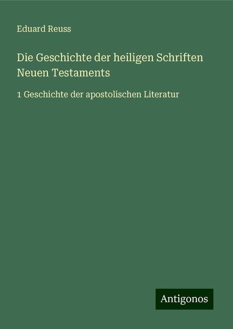 Eduard Reuss: Die Geschichte der heiligen Schriften Neuen Testaments, Buch