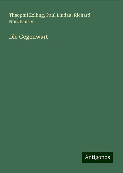 Theophil Zolling: Die Gegenwart, Buch