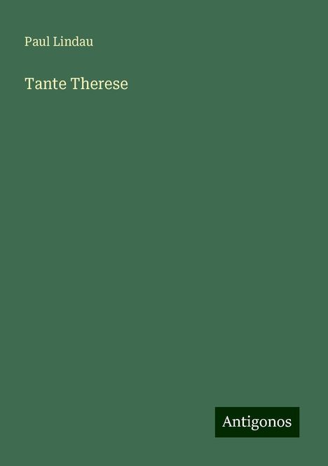 Paul Lindau: Tante Therese, Buch