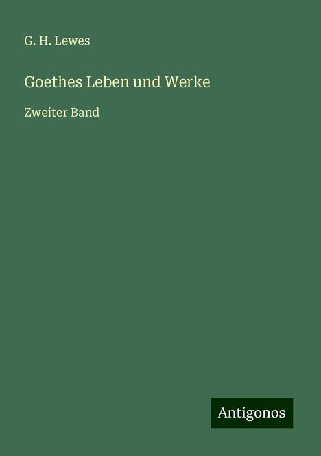 G. H. Lewes: Goethes Leben und Werke, Buch