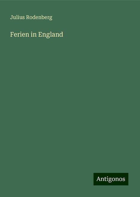 Julius Rodenberg: Ferien in England, Buch