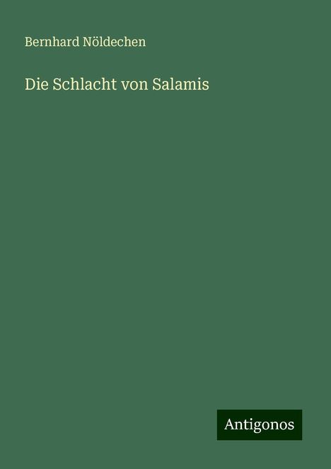 Bernhard Nöldechen: Die Schlacht von Salamis, Buch