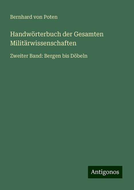 Bernhard Von Poten: Handwörterbuch der Gesamten Militärwissenschaften, Buch