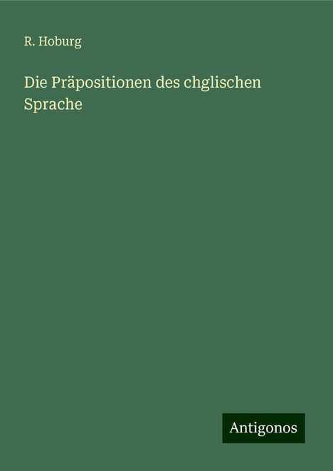 R. Hoburg: Die Präpositionen des chglischen Sprache, Buch