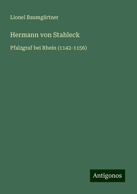 Lionel Baumgärtner: Hermann von Stahleck, Buch